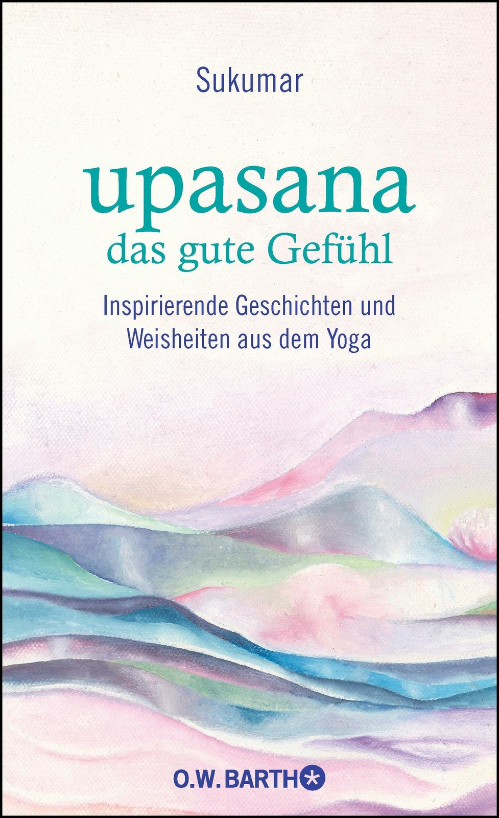 Thumbnail - Sukumar; Eberhard Bärr / Upasana - Das Gute Gefühl