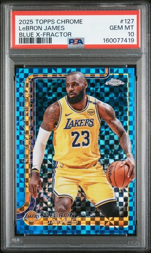 2025 TOPPS CHROME BLUE X-FRACTOR #127 LEBRON JAMES PSA 10