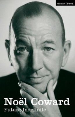 Noël Coward Future Indefinite (Taschenbuch) Biography and Autobiography