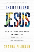 Shauna Pilgreen - Translating Jesus - How To Share Your Faith In Langu - G245Z