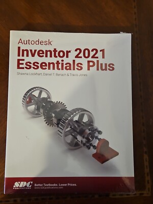 Autodesk Inventor 2021 Essentials Plus by Travis Jones and Daniel T. Banach...