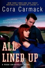 All Lined Up: A Rusk University Novel - Paperback By Carmack, Cora - GOOD