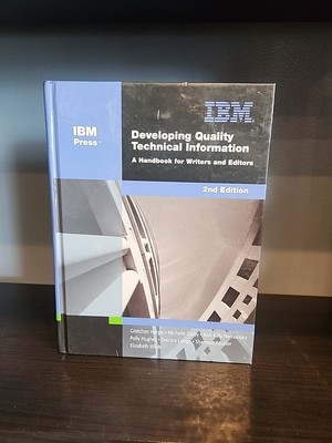 IBM Press Ser.: Developing Quality Technical Information : A Handbook for...
