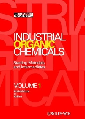 Industrial Organic Chemicals: Starting Materials and Buch Wiley-VCH