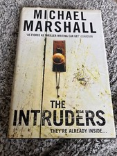 Michael Marshall  The Intruders Hardback Book