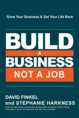 #ad #ad Build a Business Not a Job by David Finkel; Stephanie Harkness $10.44