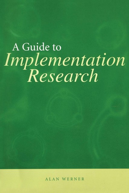 A Guide to Implementation Research von Alan Werner (2018, Taschenbuch ...