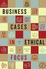 Business Cases in Ethical Focus by Fritz Allhoff: New