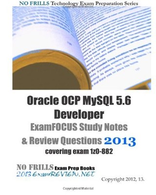 ORACLE OCP MYSQL 5.6 DEVELOPER EXAMFOCUS STUDY NOTES & By Examreview BRAND NEW