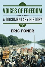 VOICES OF FREEDOM: A DOCUMENTARY HISTORY (FIFTH EDITION) By Eric Foner BRAND NEW
