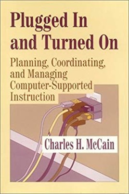 Plugged in and Turned On : Planning, Coordinating, and Managing C