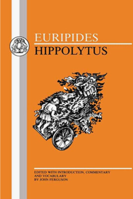 John Ferguson: Euripides. Hippolytus (Greek Texts). Ed. w. Intro., Comm., Vocab.