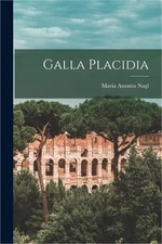 Galla Placidia (Paperback or Softback)
