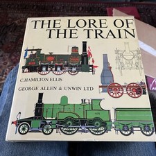 The Lore of the Train (C. Hamilton Ellis - 1971)