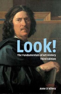Look!: The Fundamentals of Art History by D'Alleva, Anne