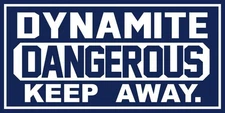 DYNAMITE - Dangerous - Keep Away NEW Sign: 12 x 24" USA STEEL