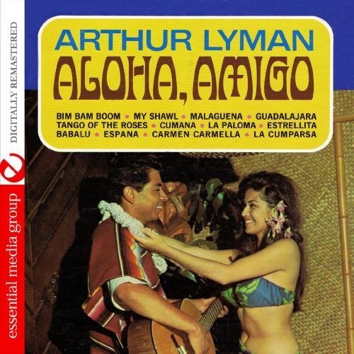 Arthur Lyman Aloha, Amigo (Digitally Remastered) (CD)