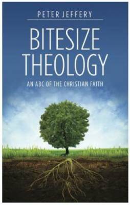 Bitesize Theology: An ABC of the Christian Faith - Paperback - VERY GOOD