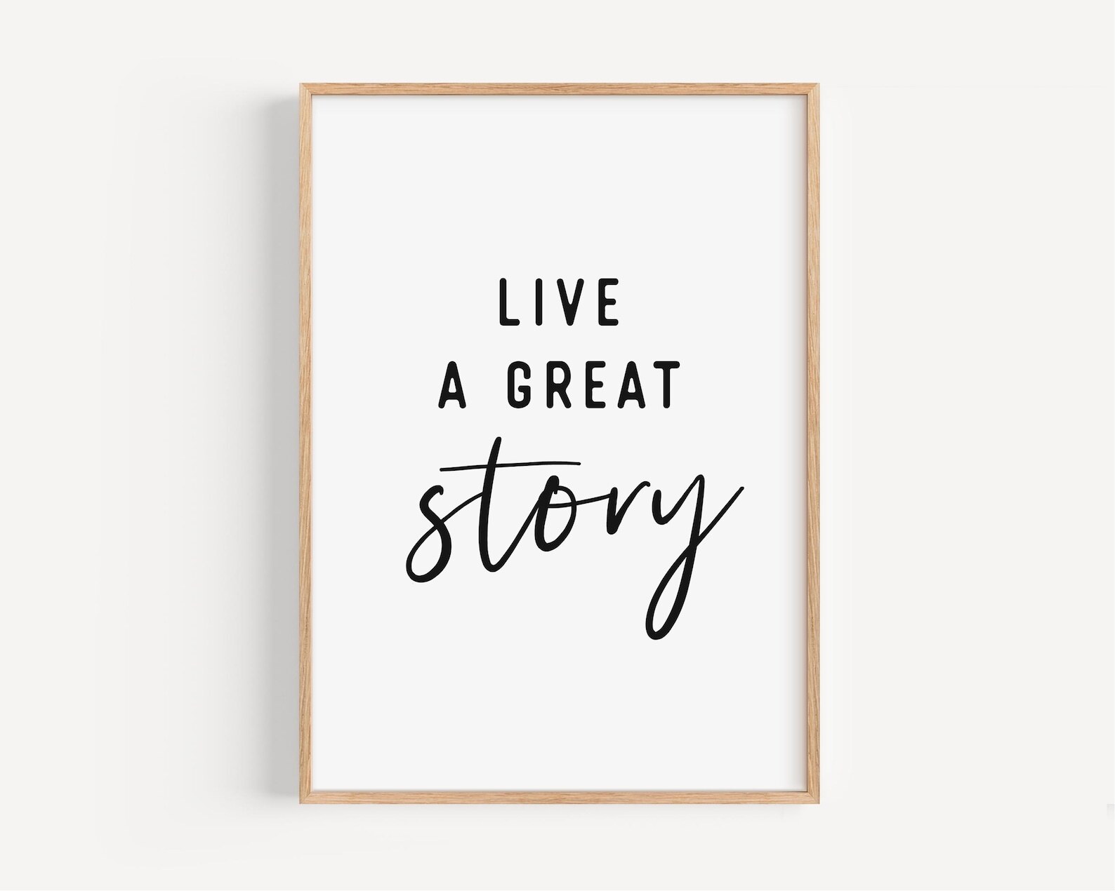 Live a Great Story Wall Art Printable Motivational Inspirational Quote Instant Download
