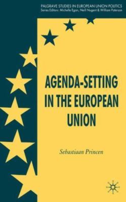 Agenda-Setting in the European Union (Palgrave Studies in European Union Politic