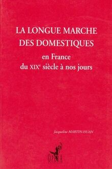 La Longue marche des domestiques. En France du XIXe sièc... | Buch | Zustand gut