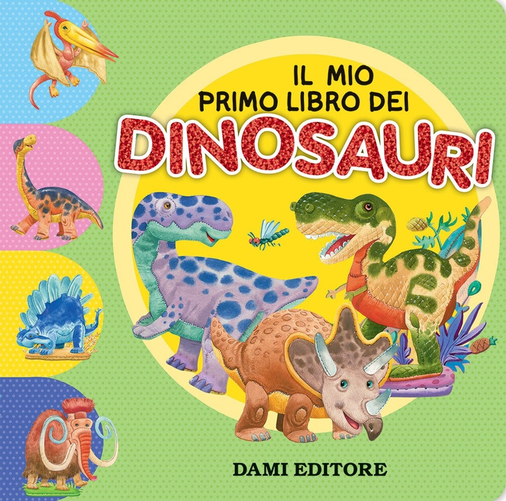 Libri Andrea Mercurio - Il Mio Primo Libro Dei Dinosauri. Ediz. A Colori