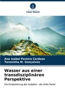 Ana Isabel Pereira Cardoso (U. A.) | Wasser Aus Einer TransdisziplinäRen...