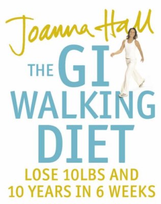 Gi Walking Diet, the By Joanna Hall