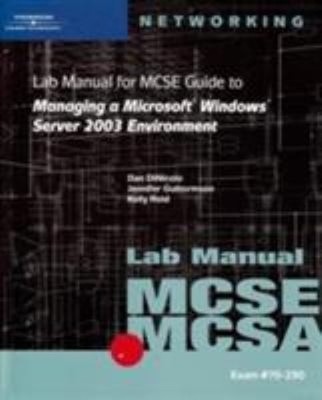 MCSE / MCSA Guide to Managing a Microsoft Windows Server 2003 Env