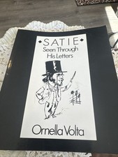 Satie Seen Through His Letters : Art of Literary Translation by Ornella Volta...