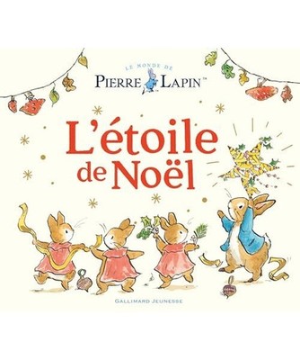Le Monde de Pierre Lapin - L'étoile de Noël, Lecoq, Sophie