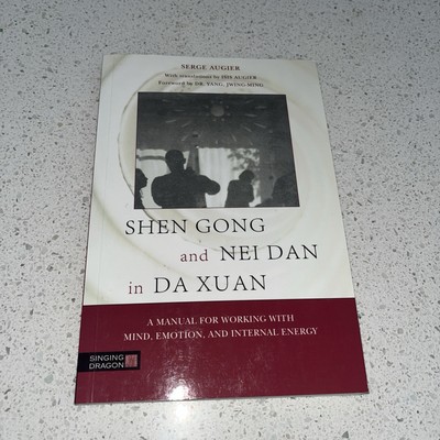 Shen Gong and Nei Dan in Da Xuan By Serge Augier 
