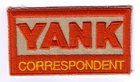 WWII - YANK CORRESPONDENT (Reproduction)