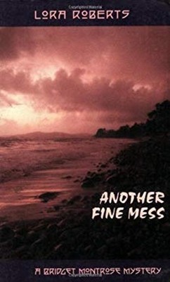 Another Fine Mess : Bridget Montrose Mystery Paperback Lora Rober