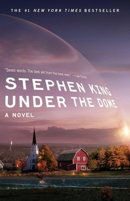 Under the Dome: A Novel Stephen King