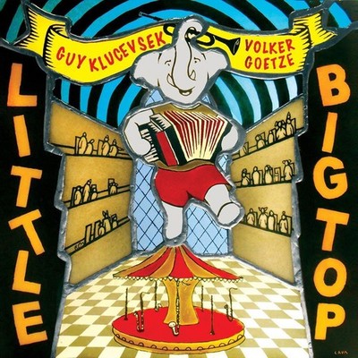 Audio Cd - Guy Klucevsek & Volker Goetze - Little Big Top  - Motema -D- Neu