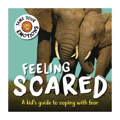 Tame Your Emotions: Feeling Scared | Susie Williams | Englisch | Taschenbuch