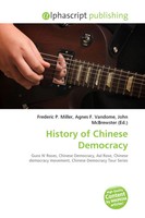 Frederic P. Miller (U. A.) | History Of Chinese Democracy | Taschenbuch (2026)