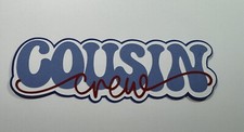 Cousin Crew Layered Scrapbooking Die Cut Embellishment