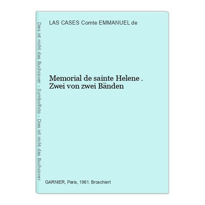 Memorial de sainte Helene . Zwei von zwei Bänden LAS CASES Comte EMMANUEL de: