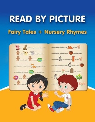 READ BY PICTURE. Fairy Tales + Nursery Rhymes: Learn to Read. Book for Beginning