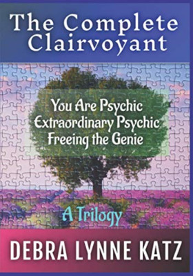 The Complete Clairvoyant: A Trilogy: You Are Psychic; E -  NEW Debra Lynne Kat 2