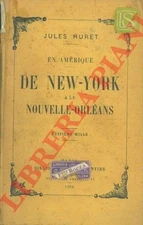 HURET Jules - In America. From New York to New Orleans.  (4-8949)