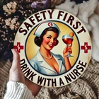 2D Flat,Vintage Nurse-Themed Tin Metal Signs Home Décor 8x8 "Safety First, Drink