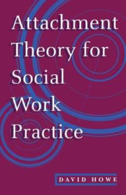 Attachment Theory for Social Work Practice - Paperback - VERY GOOD