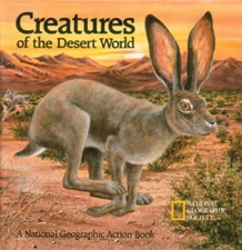 Creatures of the Desert World - Hardcover By National Geographic Society - GOOD