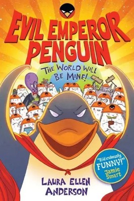 Evil Emperor Penguin: The World Will Be Mine! - Winner of a Laugh Out Loud...