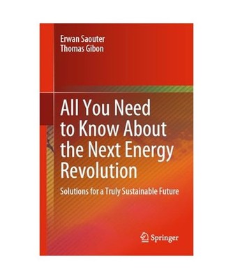 All You Need to Know About the Next Energy Revolution: Solutions for a Truly Sus