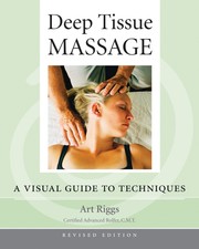 Deep Tissue Massage, Revised Edition: A Visua...