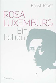 Rosa Luxemburg: Ein Leben von Piper, Ernst | Buch | Zustand sehr gut - Ernst Piper